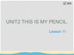 三年級英語上冊 Unit 2 This is my pencil（Lesson 11）教學(xué)課件 人教精通版