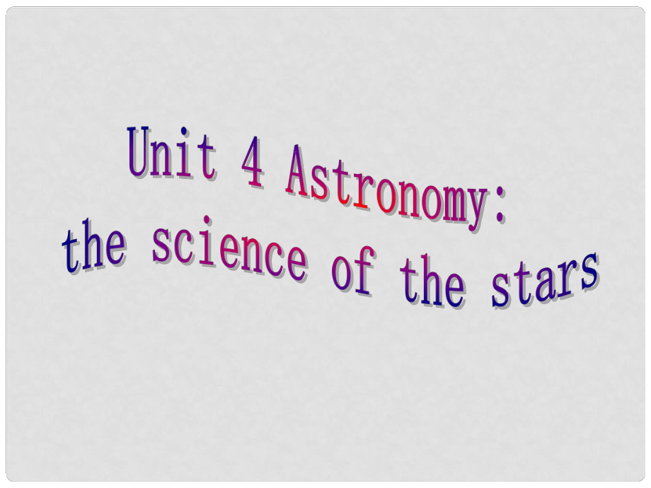 高三英語(yǔ)暑假一輪復(fù)習(xí) 基礎(chǔ)知識(shí)自測(cè) Unit 4 Astronomythe science of the stars課件 新人教版必修3_第1頁(yè)