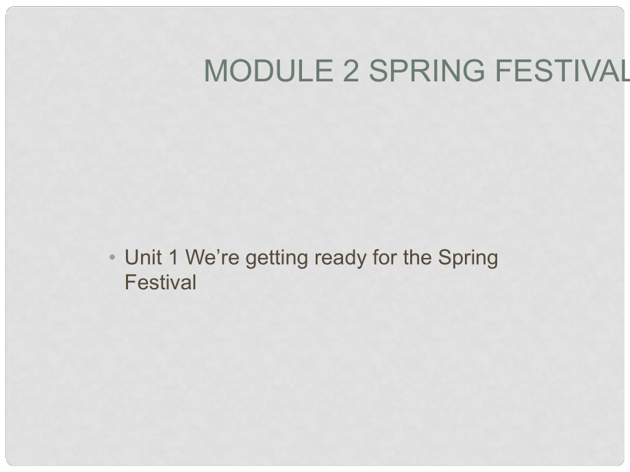 七年級(jí)英語下冊(cè) Module 2 Unit 1 We’re getting ready for the Spring Festival課件 外研版_第1頁