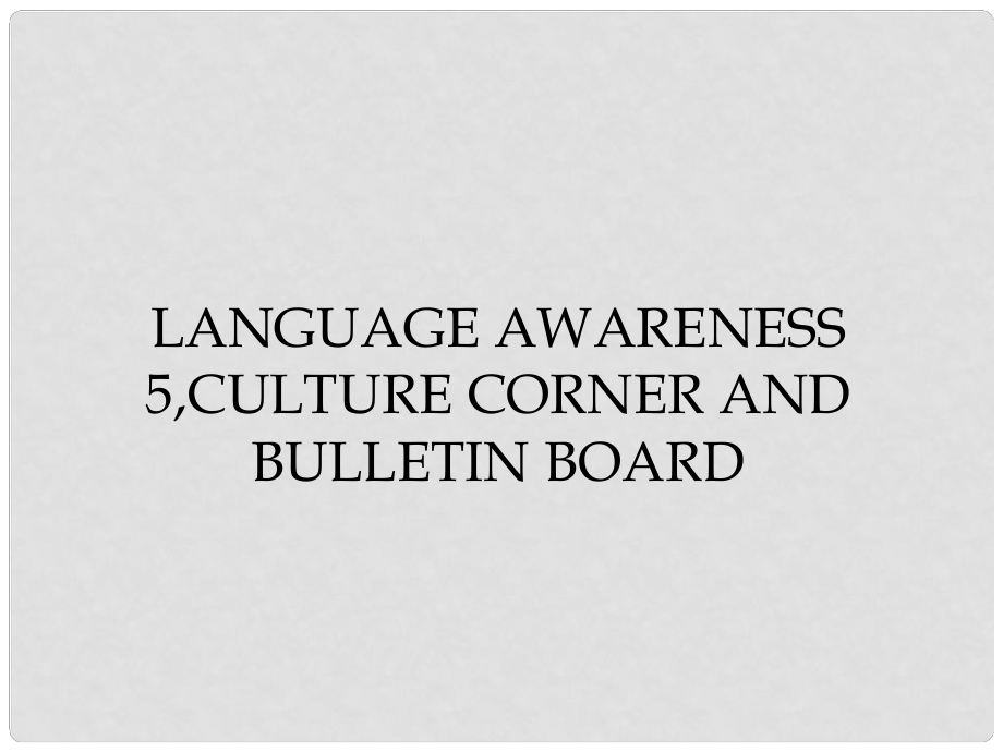 高中英语 Unit 20 New Frontiers Language Awareness 5,Culture Corner and Bulletin Board课件 北师大版选修7_第1页