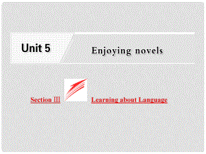 高中英語 Unit 5 Enjoying novels Nothing ventured nothing gained Section Ⅲ Learning about Language課件 新人教版選修10