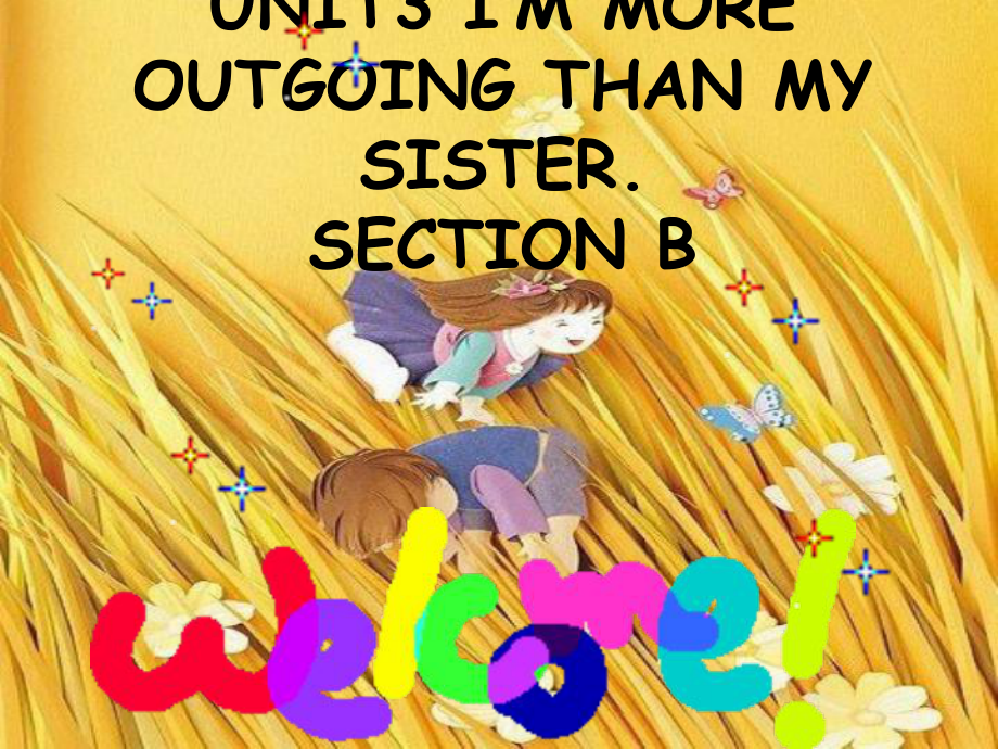 八年級(jí)英語上冊(cè) Unit 3 I'm more outgoing than my sister（第4課時(shí)）Section B（1a1e）課件 （新版）人教新目標(biāo)版_第1頁