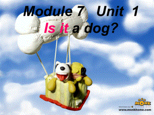 一年級(jí)英語(yǔ)上冊(cè) Module 7 Unit 1 Is it a dog課件3 外研版（一起）