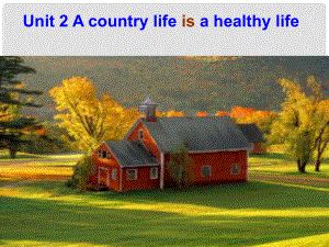 六年級(jí)英語(yǔ)上冊(cè) Unit 2 a country life is a healthy life課件1 廣州版