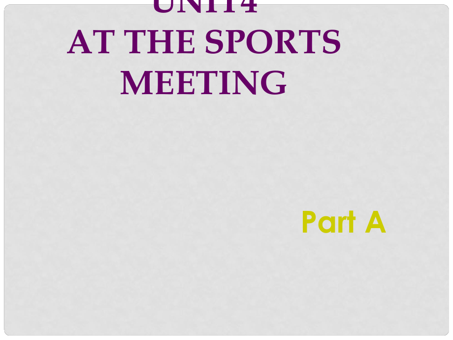 六年級(jí)英語下冊 Unit 4 At the Sports Meeting課件3 陜旅版_第1頁