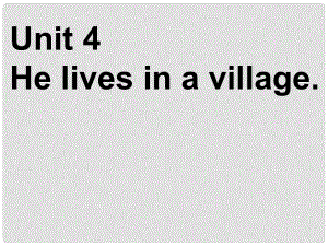 五年級英語下冊 unit 4 he lives in a village課件1 陜旅版