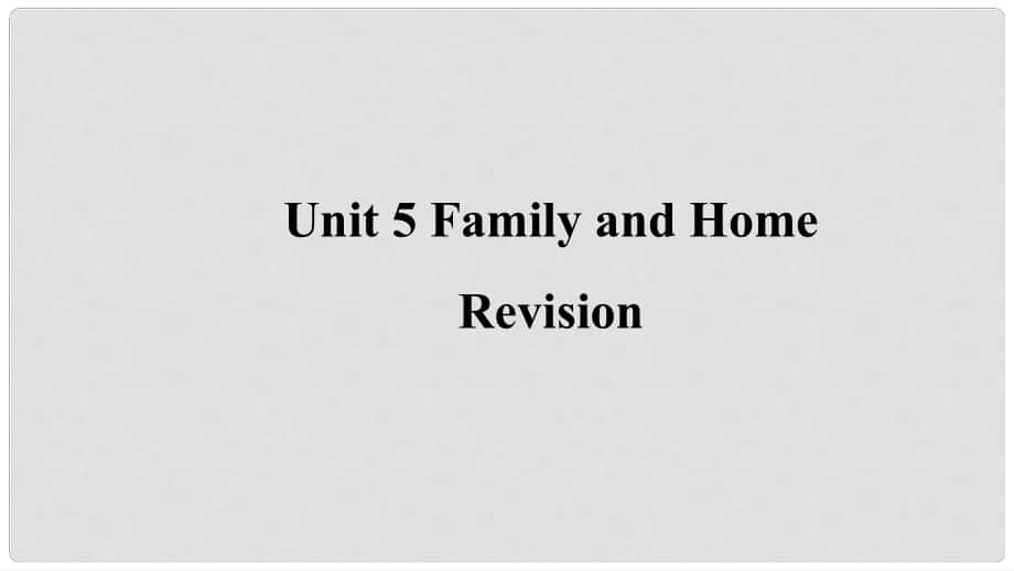 季七年級英語上冊 Unit 5 Family and Home復(fù)習(xí)課件 （新版）冀教版_第1頁