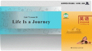 九年級(jí)英語(yǔ)全冊(cè) Unit 7 Journeys Lesson 20 Life in a Journey課件 （新版）北師大版