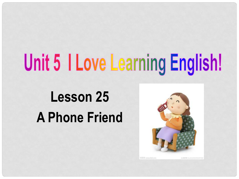 河北省保定市蓮池區(qū)七年級(jí)英語(yǔ)下冊(cè) Unit 5 I Love Learning English Lesson 25 A Phone Friend課件 （新版）冀教版_第1頁(yè)