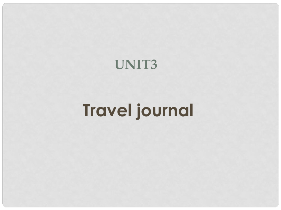 辽宁省北票市高中英语 Unit 3 Travel journal课件3 新人教版必修1_第1页