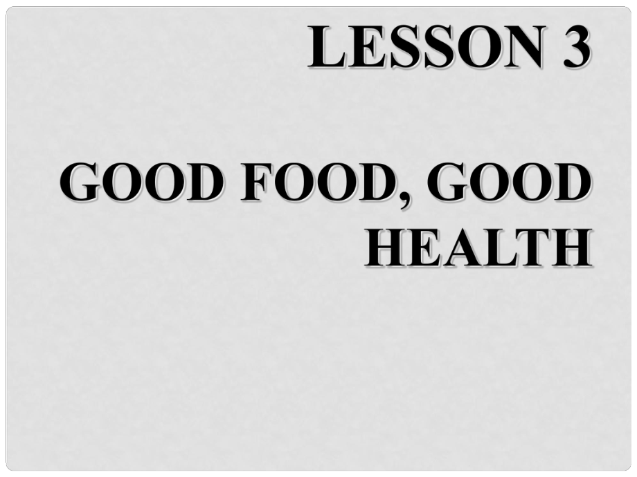 九年級(jí)英語(yǔ)上冊(cè) Unit 1 Stay Healthy Lesson 3 Good FoodGood Health課件 （新版）冀教版_第1頁(yè)