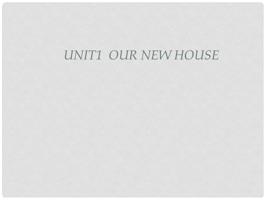 四年级英语下册 Unit 1 Our New House partc课件 陕旅版_第1页