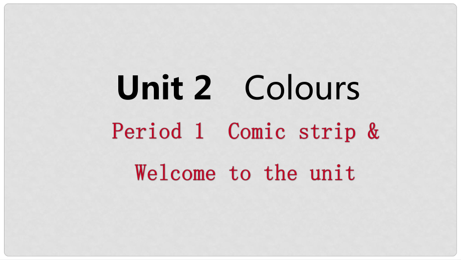 九年级英语上册 Unit 2 Colours Period 1 Comic strip & Welcome to the unit基础读写导学课件 （新版）牛津版_第1页