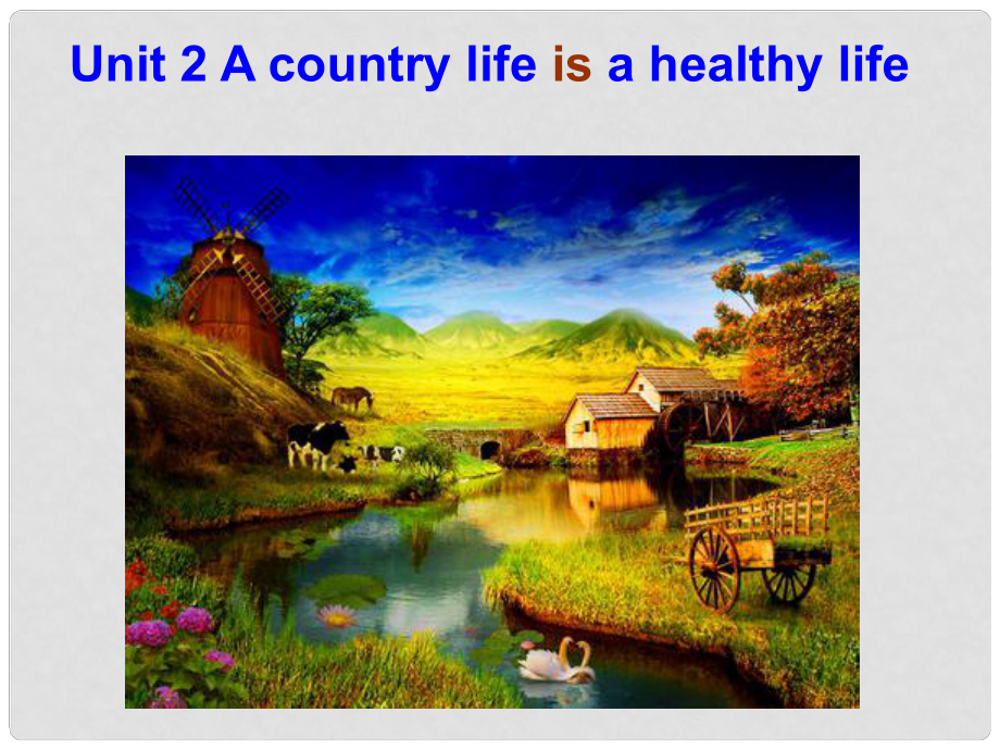 六年級英語上冊 Unit 2 a country life is a healthy life課件2 廣州版_第1頁