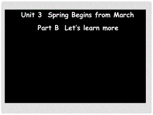五年级英语下册 unit 3 spring begins from march课件1 陕旅版