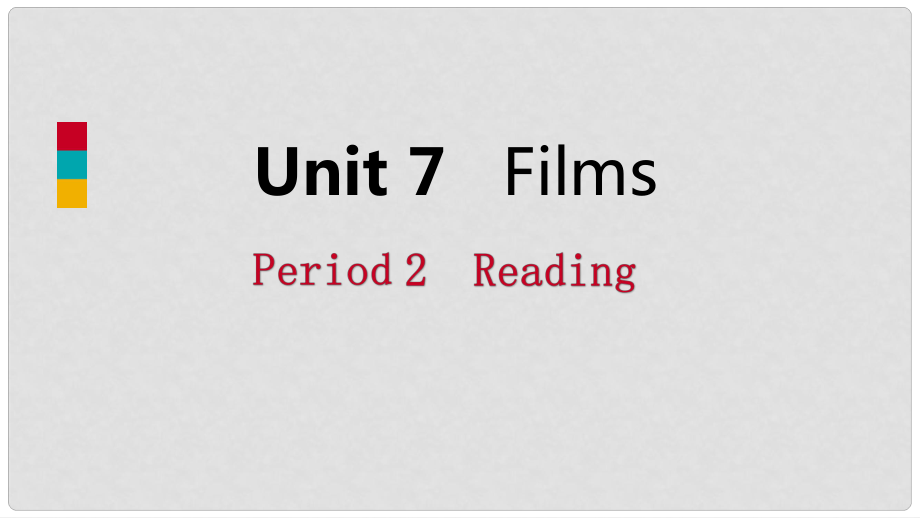 九年級英語上冊 Unit 7 Films Period 2 Reading導學課件 （新版）牛津版_第1頁