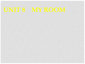 二年級英語上冊 Unit 8 In my room課件2 牛津上海版