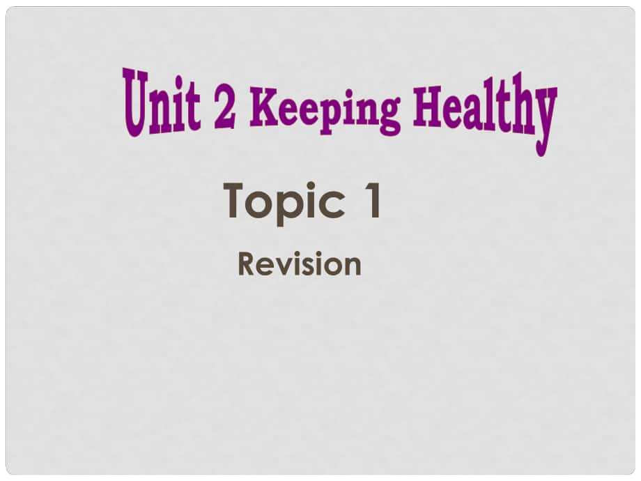 八年級(jí)英語上冊(cè) Unit 2 Keeping Healthy Topic 1 You should brush your teeth twice a day Review課件 （新版）仁愛版_第1頁