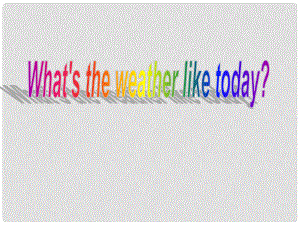 五年級英語下冊 unit5 what’s the weather like today課件 陜旅版