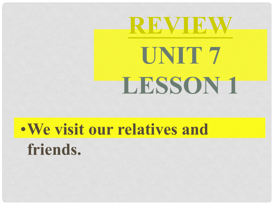 五年级英语上册 Unit 7 Lesson 1 We visit relatives and friends课件3 鲁科版_第1页