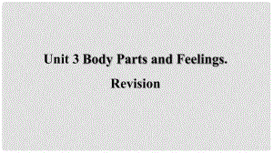 季七年級(jí)英語上冊(cè) Unit 3 Body Parts and Feelings復(fù)習(xí)課件 （新版）冀教版