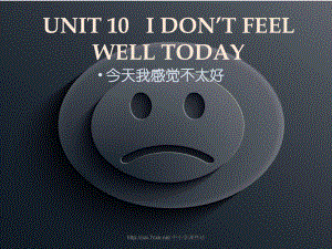 六年級英語上冊 Unit 10 I don’t feel well today課件3 湘少版