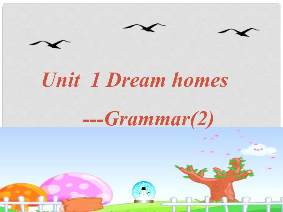 江蘇省昆山市七年級英語下冊 Unit 1 Dream Homes Grammar課件2 （新版）牛津版_第1頁