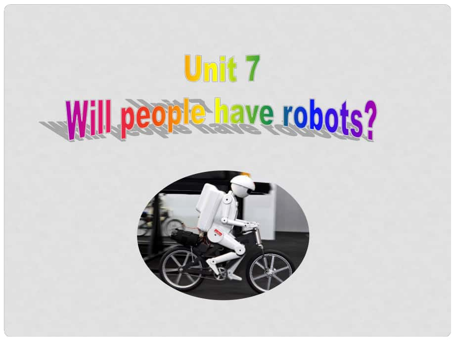 河北省邢臺市橋東區(qū)八年級英語上冊 Unit 7 Will people have robots Section A2課件 （新版）人教新目標(biāo)版_第1頁