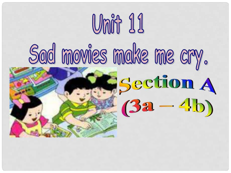 河北省石家莊市贊皇縣九年級英語全冊 Unit 11 Sad movie makes me cry（第2課時）Section A（3a4b）課件 （新版）人教新目標版_第1頁