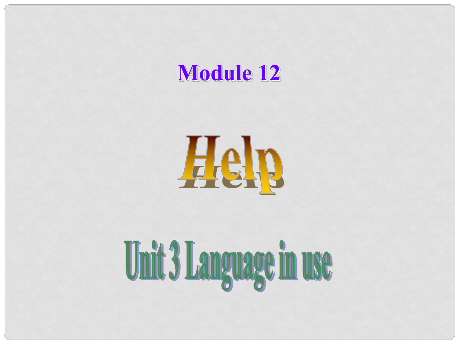 八年級英語上冊 Module 12 Help Unit 3 Language in use課件2 （新版）外研版_第1頁