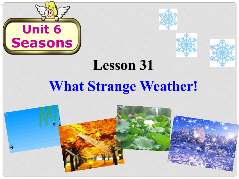 河北省保定市蓮池區(qū)七年級(jí)英語下冊(cè) Unit 6 Seasons Lesson 31 What Strange Weather課件 （新版）冀教版_第1頁(yè)