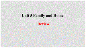 季七年級(jí)英語(yǔ)上冊(cè) Unit 5 Family and HomeReview課件 （新版）冀教版