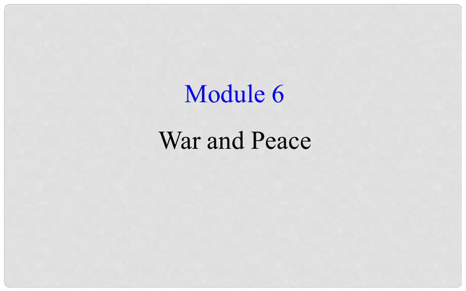 高考英語一輪復習 Module 6 The Tang Poems War and Peace課件 外研版選修6_第1頁