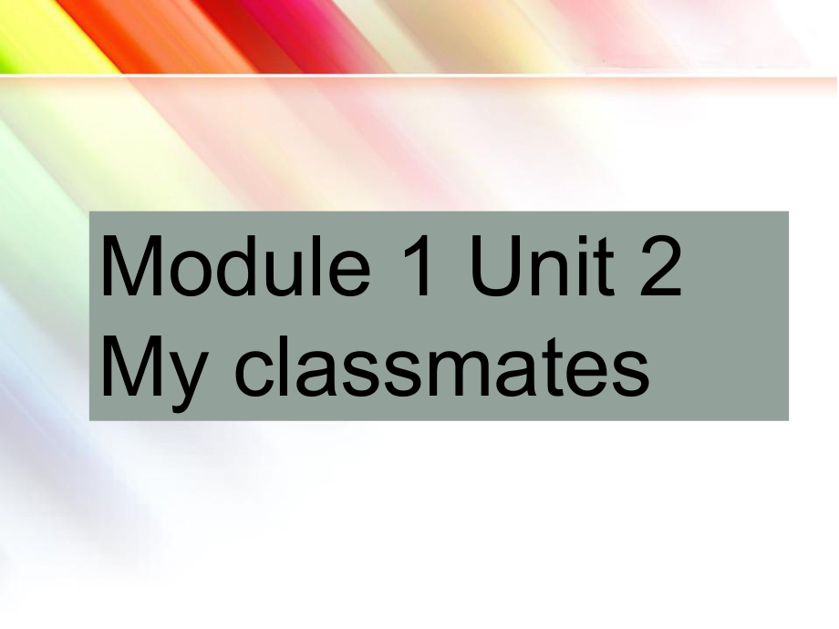 一年級英語上冊 Unit 2 My classmates課件2 牛津上海版_第1頁