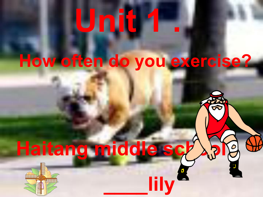 八年級(jí)英語(yǔ)上 Unit1 How often do you exercise 課件人教版新目標(biāo)_第1頁(yè)