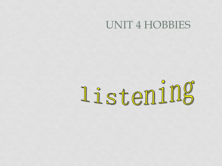 七年級(jí)英語上：Unit 4 Hobbies Listening課件上海牛津版_第1頁