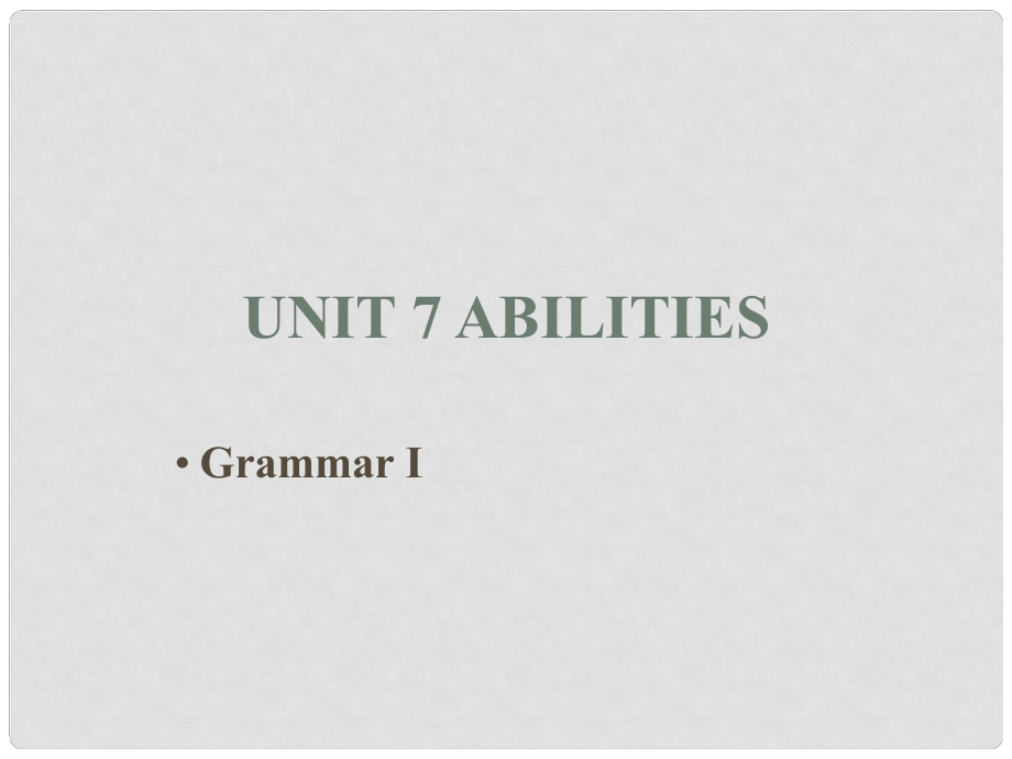 江苏省连云港市东海县七年级英语下册 Unit 7 Abilities Grammar I课件 （新版）牛津版_第1页