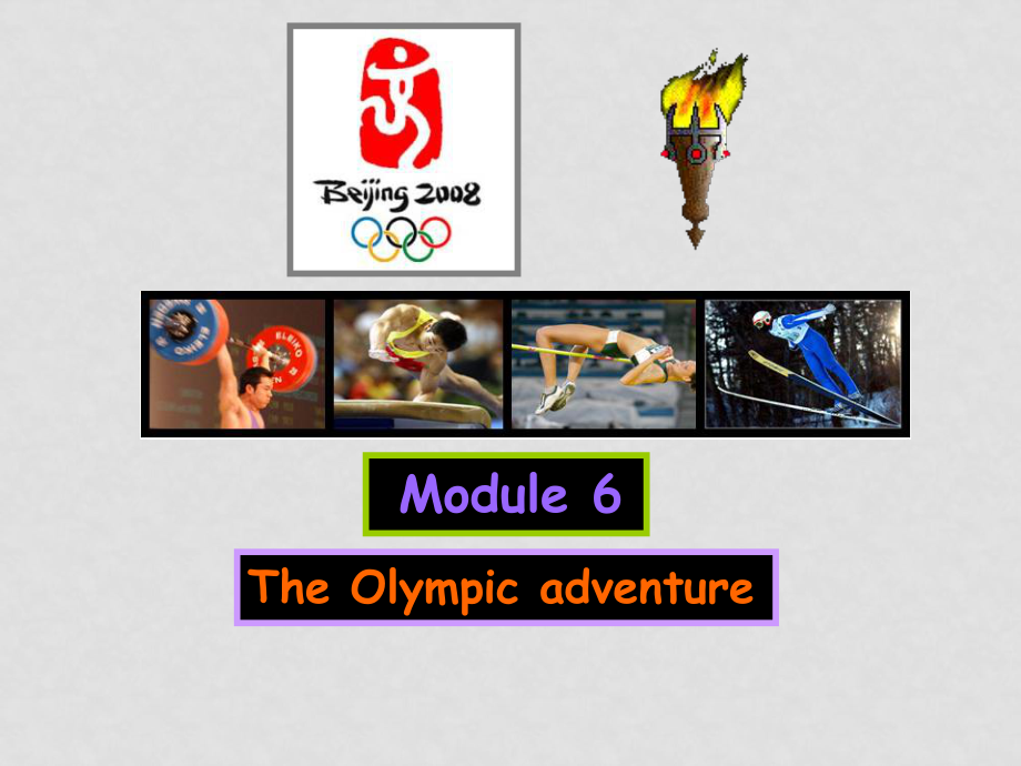 七年級英語下冊：Module 6 The Olympic Adventure課件（外研版）_第1頁