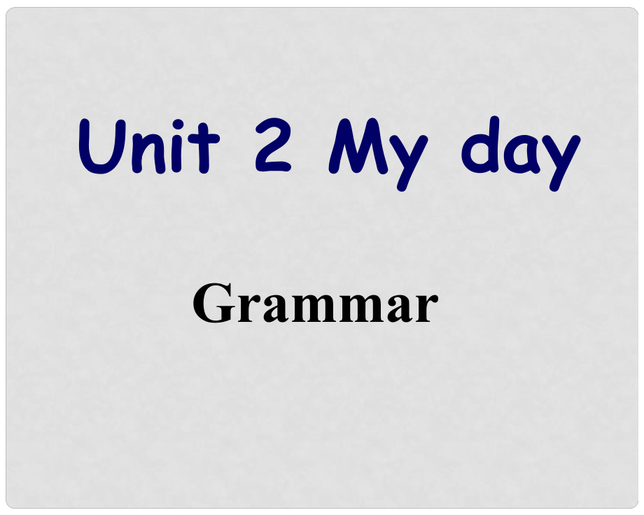 江蘇省連云港市田家炳中學(xué)七年級英語 第7單元Unit2 My day Grammar 1課件 人教新目標(biāo)版_第1頁