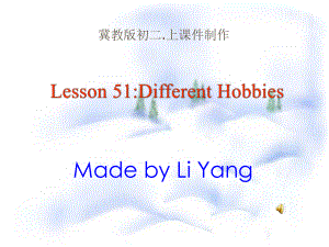 八年級(jí)英語(yǔ)上冊(cè) Unit 7 Enjoy Your Hob Lesson 51 Different Hobbies課件 冀教版