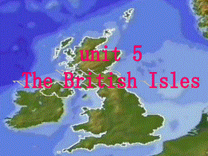 高二英語(yǔ)Unit5 The Britishi Isles 課件2人教版