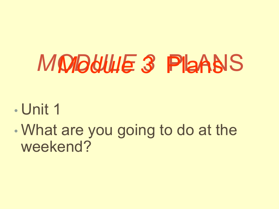 七年級英語下冊：Module 3 Unit 1 What are you going to do at the weekend課件外研版_第1頁