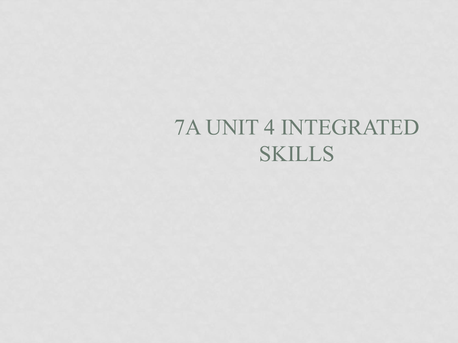 七年級英語上冊 unit4 Integrated Skills課件牛津版_第1頁