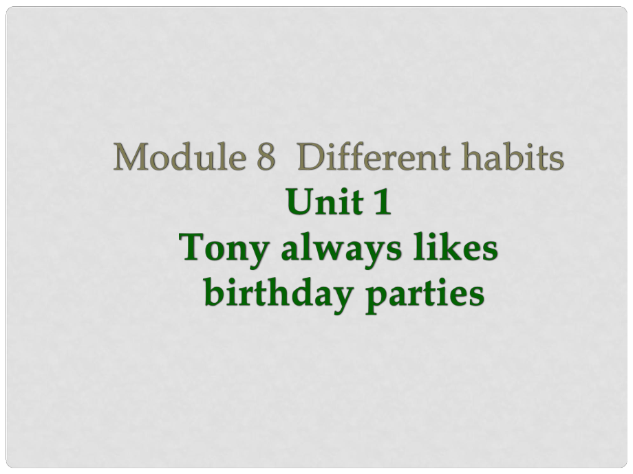 遼寧省大連市四十四中七年級英語 Unit1 Tony always likes birthday parties課件1_第1頁