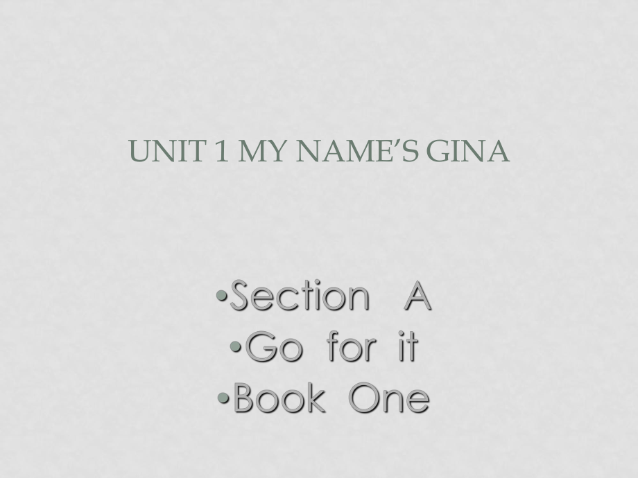 七年級(jí)英語(yǔ)上：：Unit1 My name’s Gina課件（人教新目標(biāo)）_第1頁(yè)