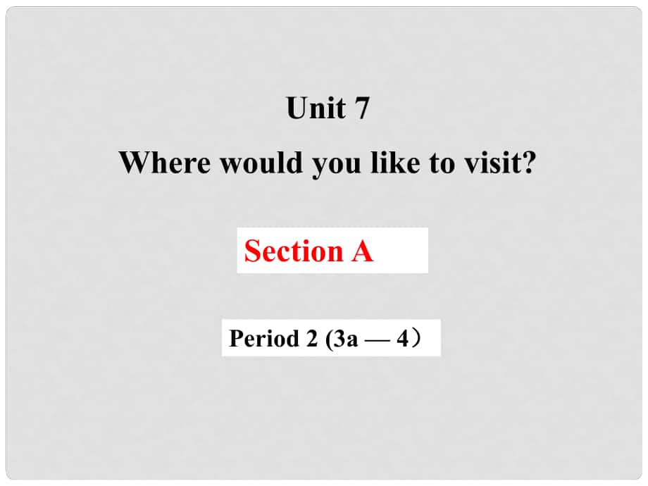 江西省萍乡市宣风镇中学九年级英语 Unit 7 Section A2课件 人教新目标版_第1页