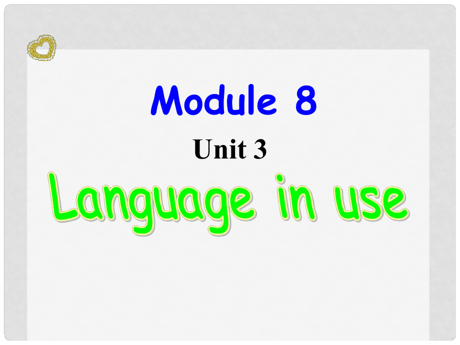 天津市濱海新區(qū)七年級英語下冊 Module 8 Story time Unit 3 Language in use課件 （新版）外研版_第1頁