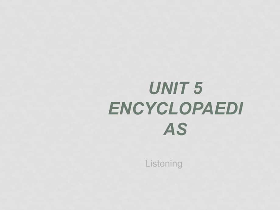 七年級英語上：Unit 5 Encyclopaedias Listening課件廣州牛津版_第1頁