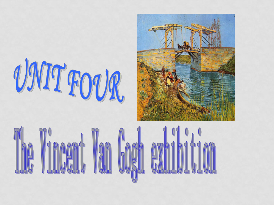 高中英语：Unit6 the Vincent Van Gogh Exhibitionreading课件（1）（牛津上海版S2B）_第1页