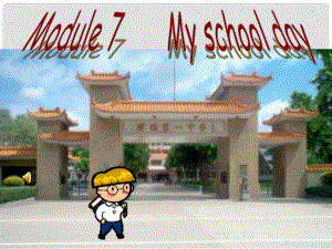 天津市靜?？h大邱莊鎮(zhèn)中學(xué)七年級(jí)英語上冊(cè) Module 7《My school day》課件 外研版